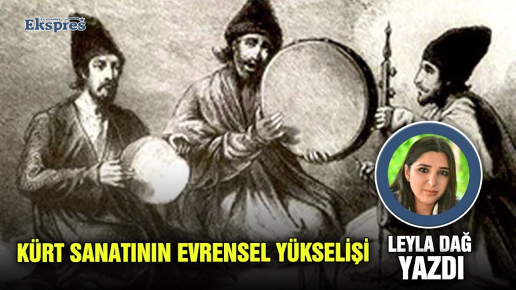 News Haberleri KÜRT SANATININ EVRENSEL YÜKSELİŞİ